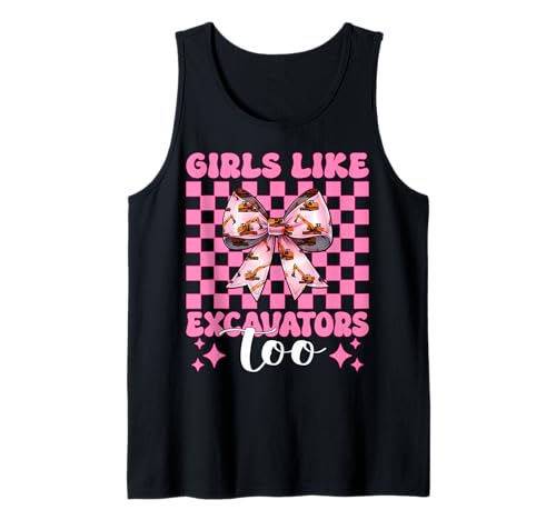 Girls Like Excavators Too Bagger Operator Heavy Equipment Tank Top von Womens Coquette Bow Excavator Operator HEO Gifts
