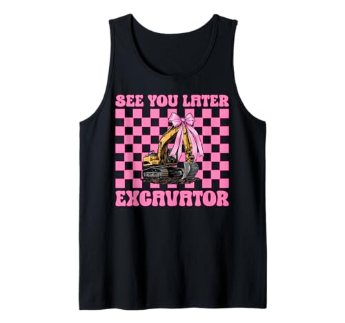 See You Later Bagger Operator Heavy Equipment Girl Mom Tank Top von Womens Coquette Bow Excavator Operator HEO Gifts