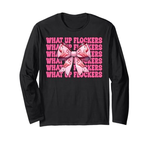 Lustiges Flamingo-Mädchen, rosa Kokette mit Schleife, Motiv „What Up Flocker“ Langarmshirt von Womens Coquette Bow Flamingo Animal Flock Gifts