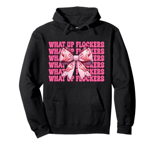 Lustiges Flamingo-Mädchen, rosa Kokette mit Schleife, Motiv „What Up Flocker“ Pullover Hoodie von Womens Coquette Bow Flamingo Animal Flock Gifts