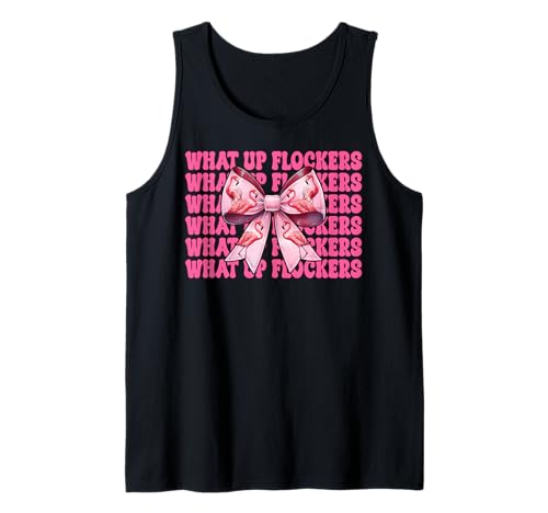 Lustiges Flamingo-Mädchen, rosa Kokette mit Schleife, Motiv „What Up Flocker“ Tank Top von Womens Coquette Bow Flamingo Animal Flock Gifts