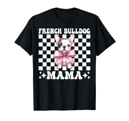 Französische Bulldogge Mama Mama Hund Frenchie Muttertag Kokette T-Shirt Französische Bulldogge Mama Mama Hund Frenchie Muttertag Kokette T-Shirt von Womens Coquette Bow French Bulldog Frenchie Gifts