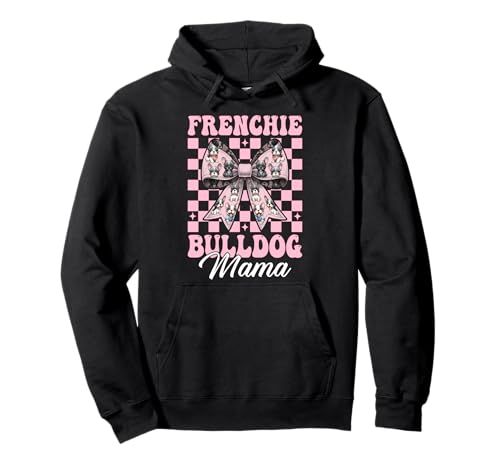 Frenchie Bulldog Mama Mama Hund Pullover Hoodie Frenchie Bulldog Mama Mama Hund Pullover Hoodie von Womens Coquette Bow French Bulldog Frenchie Gifts