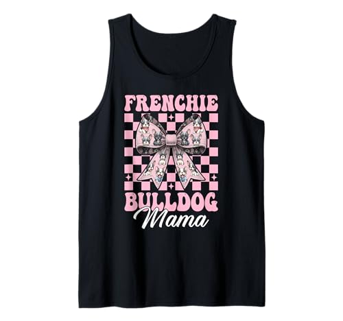 Frenchie Bulldog Mama Mama Hund Tank Top Frenchie Bulldog Mama Mama Hund Tank Top von Womens Coquette Bow French Bulldog Frenchie Gifts