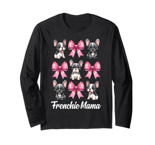 Frenchie Mama Französische Bulldogge Mama Hund Muttertag Kokette Langarmshirt Frenchie Mama Französische Bulldogge Mama Hund Muttertag Kokette Langarmshirt von Womens Coquette Bow French Bulldog Frenchie Gifts