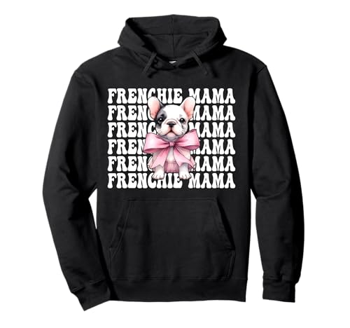 Frenchie Mama Französische Bulldogge Mama Hund Muttertag Kokette Pullover Hoodie Frenchie Mama Französische Bulldogge Mama Hund Muttertag Kokette Pullover Hoodie von Womens Coquette Bow French Bulldog Frenchie Gifts