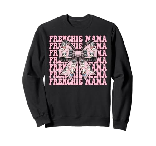 Frenchie Mama Französische Bulldogge Mama Hund Muttertag Kokette Sweatshirt Frenchie Mama Französische Bulldogge Mama Hund Muttertag Kokette Sweatshirt von Womens Coquette Bow French Bulldog Frenchie Gifts