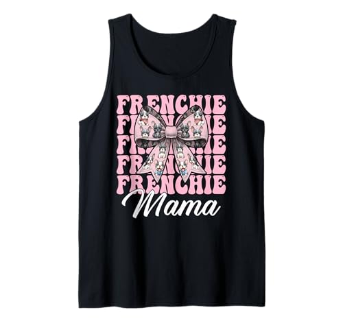Frenchie Mama Französische Bulldogge Mama Hund Muttertag Kokette Tank Top Frenchie Mama Französische Bulldogge Mama Hund Muttertag Kokette Tank Top von Womens Coquette Bow French Bulldog Frenchie Gifts