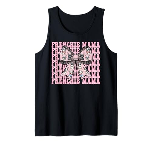 Frenchie Mama Französische Bulldogge Mama Hund Muttertag Kokette Tank Top Frenchie Mama Französische Bulldogge Mama Hund Muttertag Kokette Tank Top von Womens Coquette Bow French Bulldog Frenchie Gifts