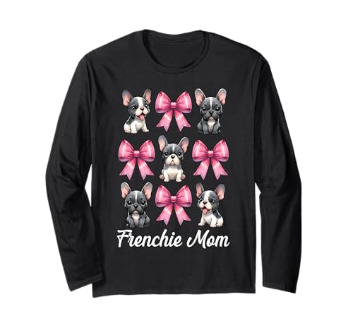 Frenchie Mom Französische Bulldogge Mama Mama Hund Muttertag Langarmshirt von Womens Coquette Bow French Bulldog Frenchie Gifts