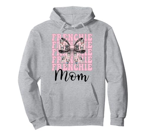 Frenchie Mom Französische Bulldogge Mama Mama Hund Muttertag Pullover Hoodie Frenchie Mom Französische Bulldogge Mama Mama Hund Muttertag Pullover Hoodie von Womens Coquette Bow French Bulldog Frenchie Gifts