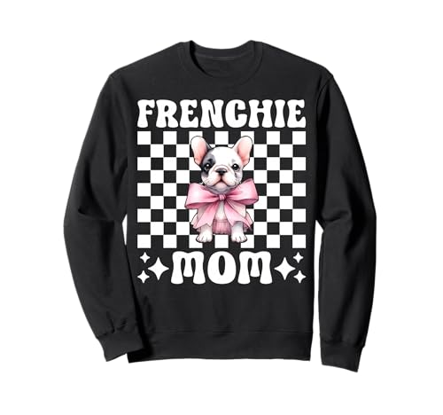 Frenchie Mom Französische Bulldogge Mama Mama Hund Muttertag Sweatshirt Frenchie Mom Französische Bulldogge Mama Mama Hund Muttertag Sweatshirt von Womens Coquette Bow French Bulldog Frenchie Gifts