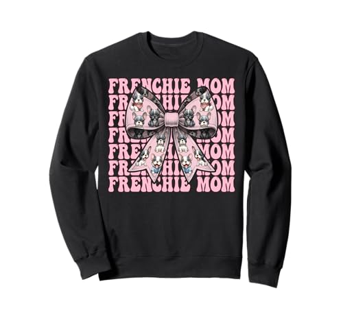 Frenchie Mom Französische Bulldogge Mama Mama Hund Muttertag Sweatshirt Frenchie Mom Französische Bulldogge Mama Mama Hund Muttertag Sweatshirt von Womens Coquette Bow French Bulldog Frenchie Gifts