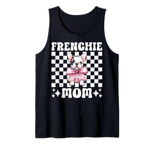 Frenchie Mom Französische Bulldogge Mama Mama Hund Muttertag Tank Top Frenchie Mom Französische Bulldogge Mama Mama Hund Muttertag Tank Top von Womens Coquette Bow French Bulldog Frenchie Gifts