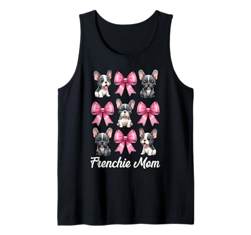 Frenchie Mom Französische Bulldogge Mama Mama Hund Muttertag Tank Top Frenchie Mom Französische Bulldogge Mama Mama Hund Muttertag Tank Top von Womens Coquette Bow French Bulldog Frenchie Gifts