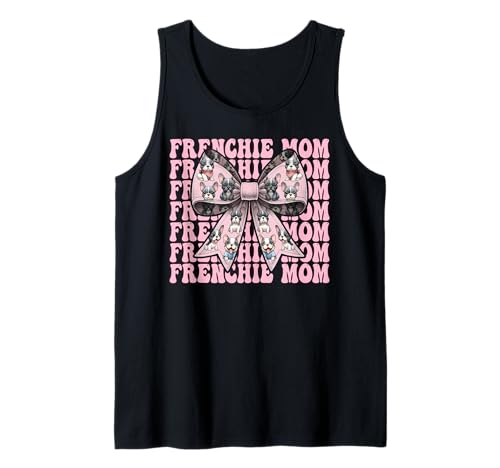 Frenchie Mom Französische Bulldogge Mama Mama Hund Muttertag Tank Top Frenchie Mom Französische Bulldogge Mama Mama Hund Muttertag Tank Top von Womens Coquette Bow French Bulldog Frenchie Gifts