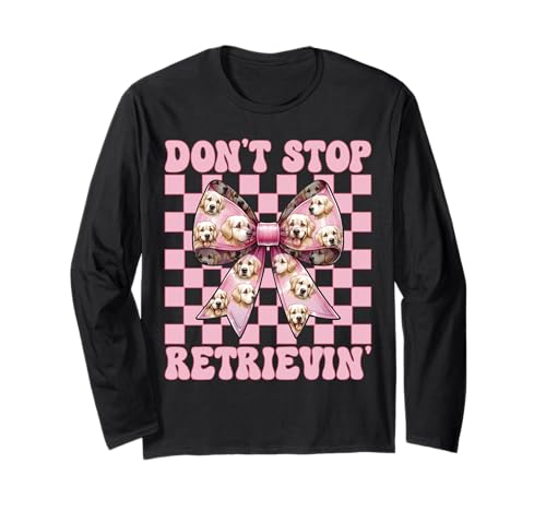 Don't Stop Retrievin' Golden Retriever Girl Mom Hundekokette Langarmshirt von Womens Coquette Bow Golden Retriever Dog Gifts
