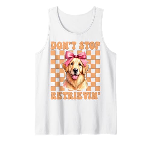 Don't Stop Retrievin' Golden Retriever Girl Mom Hundekokette Tank Top Don't Stop Retrievin' Golden Retriever Girl Mom Hundekokette Tank Top von Womens Coquette Bow Golden Retriever Dog Gifts