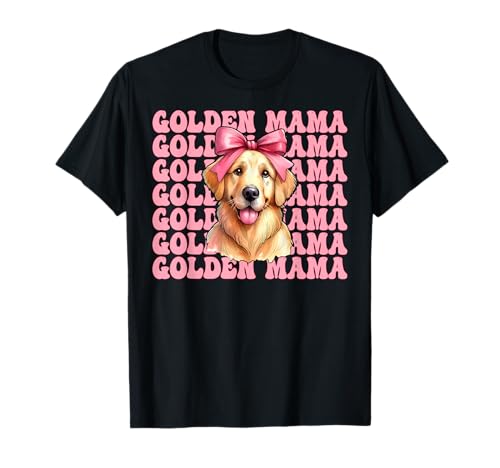 Golden Mama Golden Retriever Mama Hund Muttertag Kokette T-Shirt Golden Mama Golden Retriever Mama Hund Muttertag Kokette T-Shirt von Womens Coquette Bow Golden Retriever Dog Gifts