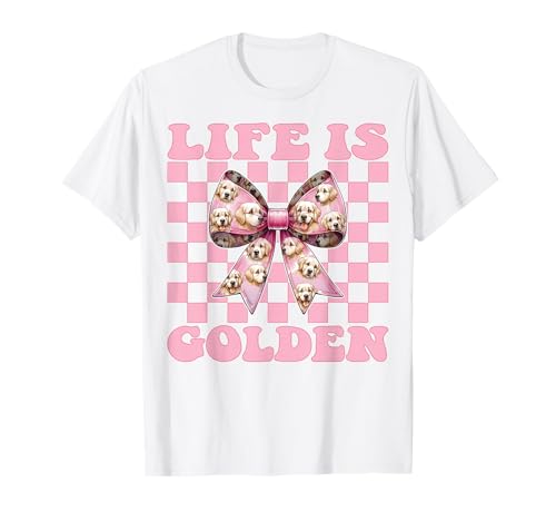Life is Golden Retriever Hund Mädchen Mama Kokette Schleife T-Shirt Life is Golden Retriever Hund Mädchen Mama Kokette Schleife T-Shirt von Womens Coquette Bow Golden Retriever Dog Gifts