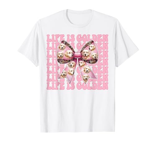 Life is Golden Retriever Hund Mädchen Mama Kokette Schleife T-Shirt Life is Golden Retriever Hund Mädchen Mama Kokette Schleife T-Shirt von Womens Coquette Bow Golden Retriever Dog Gifts