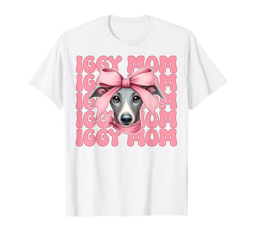 Iggy Mom Italienischer Windhund Mama Hund Muttertag T-Shirt von Womens Coquette Bow Italian Greyhound Dog Gifts