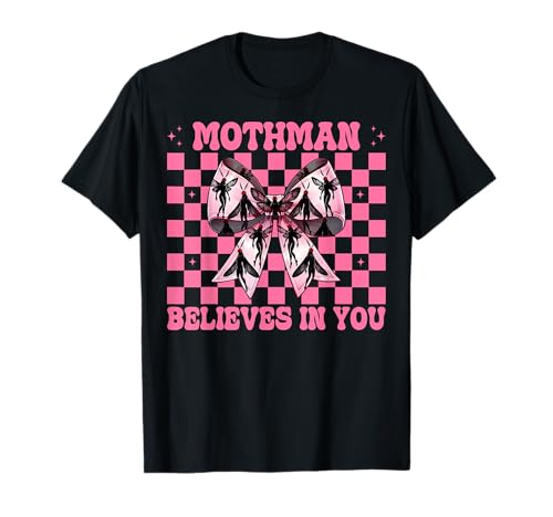Mothman glaubt an Dich Cryptozoology Cryptid Girl Mom T-Shirt von Womens Coquette Bow Mothman Cryptozoology Gifts