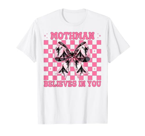Mothman glaubt an Dich Cryptozoology Cryptid Girl Mom T-Shirt von Womens Coquette Bow Mothman Cryptozoology Gifts