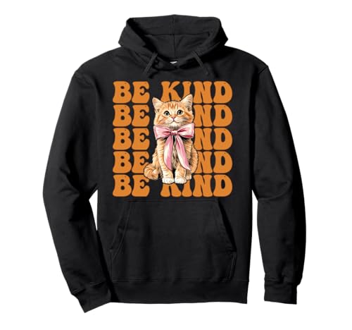 Be Kind Orange Cat Tabby Cat Girl Cat Mama Kokette Bogen Pullover Hoodie von Womens Coquette Bow Orange Cat Tabby Cat Gifts