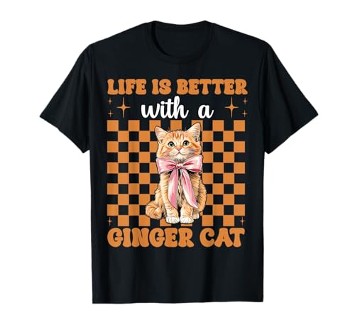 Das Leben ist Besser mit Einer Ginger Cat Orange Cat Tabby Cat Girl T-Shirt von Womens Coquette Bow Orange Cat Tabby Cat Gifts