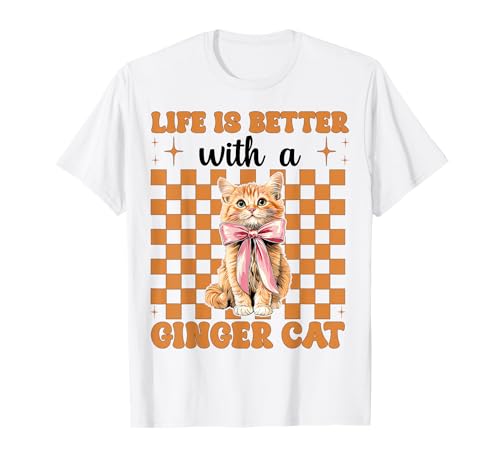 Das Leben ist Besser mit Einer Ginger Cat Orange Cat Tabby Cat Girl T-Shirt von Womens Coquette Bow Orange Cat Tabby Cat Gifts