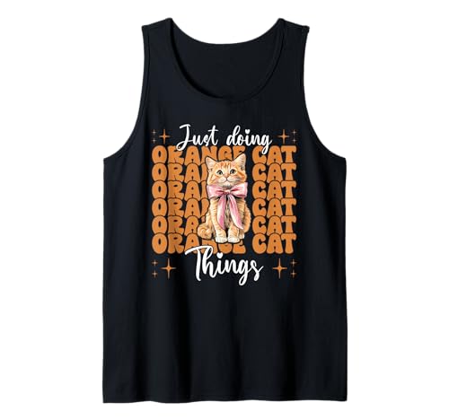 Just Doing Orange Cat Things Tabby Cat Girl Cat Mama Kokette Tank Top von Womens Coquette Bow Orange Cat Tabby Cat Gifts