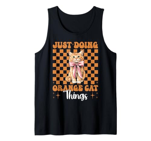 Just Doing Orange Cat Things Tabby Cat Girl Cat Mama Kokette Tank Top von Womens Coquette Bow Orange Cat Tabby Cat Gifts