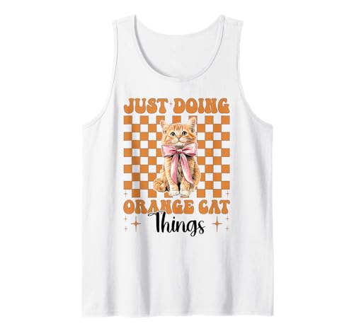 Just Doing Orange Cat Things Tabby Cat Girl Cat Mama Kokette Tank Top von Womens Coquette Bow Orange Cat Tabby Cat Gifts