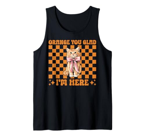 Orange Cat Tabby Cat Girl Cat Mama Orange Du bist froh, DASS ich da Bin Tank Top von Womens Coquette Bow Orange Cat Tabby Cat Gifts