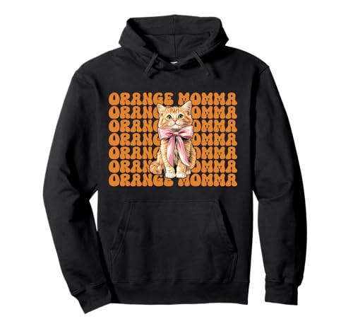 Orange Momma Orange Cat Tabby Cat Mom Mama Muttertag Pullover Hoodie von Womens Coquette Bow Orange Cat Tabby Cat Gifts