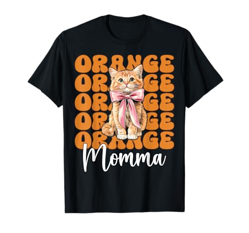 Orange Momma Orange Cat Tabby Cat Mom Mama Muttertag T-Shirt von Womens Coquette Bow Orange Cat Tabby Cat Gifts