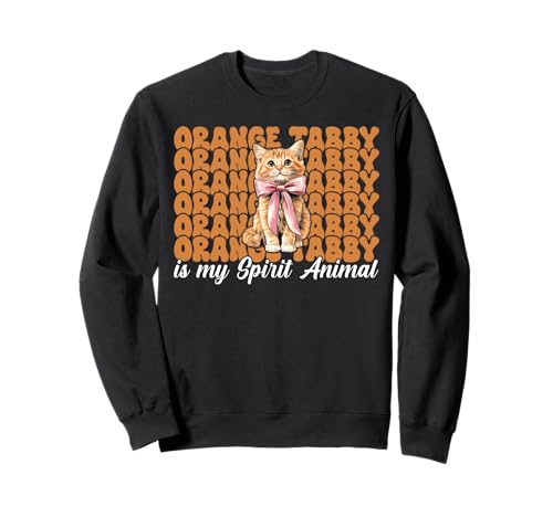 Orange Tabby is My Spirit Animal Orange Katze Tabby Cat Girl Sweatshirt von Womens Coquette Bow Orange Cat Tabby Cat Gifts