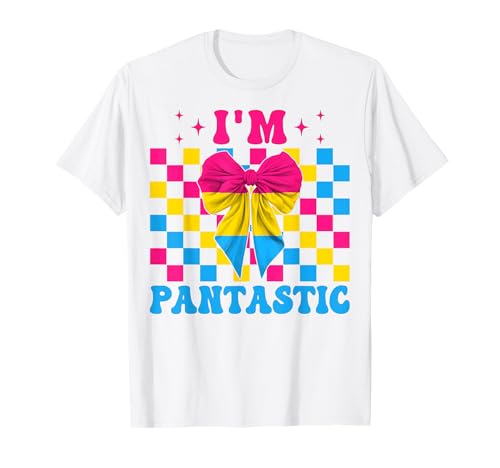 I'm Pantastic Lustige Pansexual Pan Pride Flagge LGBTQ Girl T-Shirt I'm Pantastic Lustige Pansexual Pan Pride Flagge LGBTQ Girl T-Shirt von Womens Coquette Bow Pansexual Pan Pride Gifts