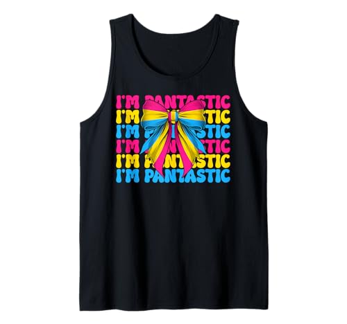 I'm Pantastic Lustige Pansexual Pan Pride Flagge LGBTQ Girl Tank Top I'm Pantastic Lustige Pansexual Pan Pride Flagge LGBTQ Girl Tank Top von Womens Coquette Bow Pansexual Pan Pride Gifts