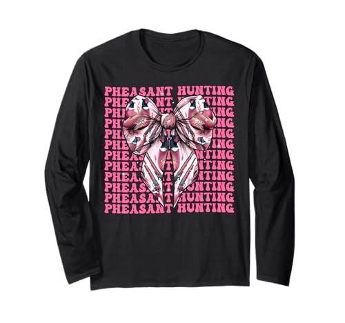Fasanenjäger Fasan Jagd Mädchen Kokette Schleife Rosa Langarmshirt Fasanenjäger Fasan Jagd Mädchen Kokette Schleife Rosa Langarmshirt von Womens Coquette Bow Pheasant Hunter Hunting Gifts