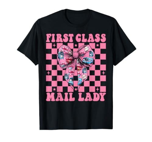 First Class Mail Lady Postangestellter Postträger Mädchen Mama T-Shirt First Class Mail Lady Postangestellter Postträger Mädchen Mama T-Shirt von Womens Coquette Bow Postal Worker Mail Lady Gifts