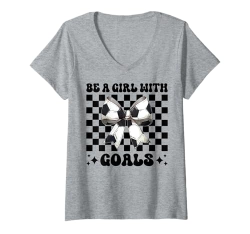 Damen Be A Girl With Goals Fußball-Mädchen Kokette Schleife T-Shirt mit V-Ausschnitt von Womens Coquette Bow Ribbon Soccer Player Gifts