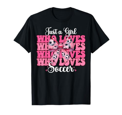 Just A Girl Who Loves Soccer Kokettschleife T-Shirt von Womens Coquette Bow Ribbon Soccer Player Gifts