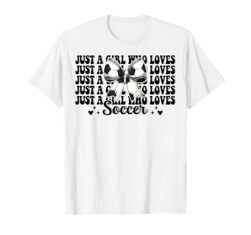 Just A Girl Who Loves Soccer Kokettschleife T-Shirt von Womens Coquette Bow Ribbon Soccer Player Gifts