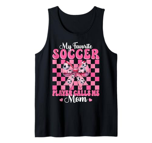 Mein Lieblingsfußballspieler nennt mich Mama Mama Muttertag Tank Top von Womens Coquette Bow Ribbon Soccer Player Gifts