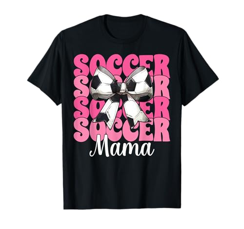 Soccer Mama Soccer Mom Muttertag Kokette Schleife T-Shirt von Womens Coquette Bow Ribbon Soccer Player Gifts