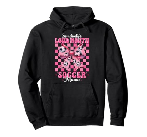 Somebody's Loud Mouth Soccer Mama Mama Muttertag Kokette Pullover Hoodie von Womens Coquette Bow Ribbon Soccer Player Gifts