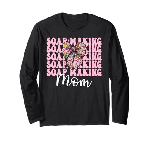 Seifenherstellung Mama Seifenbereiter Seifenhändler Mama Muttertag Langarmshirt Seifenherstellung Mama Seifenbereiter Seifenhändler Mama Muttertag Langarmshirt von Womens Coquette Bow Soap Making Soap Maker Gifts