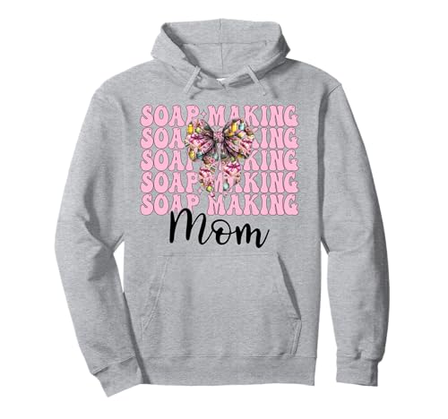 Seifenherstellung Mama Seifenbereiter Seifenhändler Mama Muttertag Pullover Hoodie Seifenherstellung Mama Seifenbereiter Seifenhändler Mama Muttertag Pullover Hoodie von Womens Coquette Bow Soap Making Soap Maker Gifts
